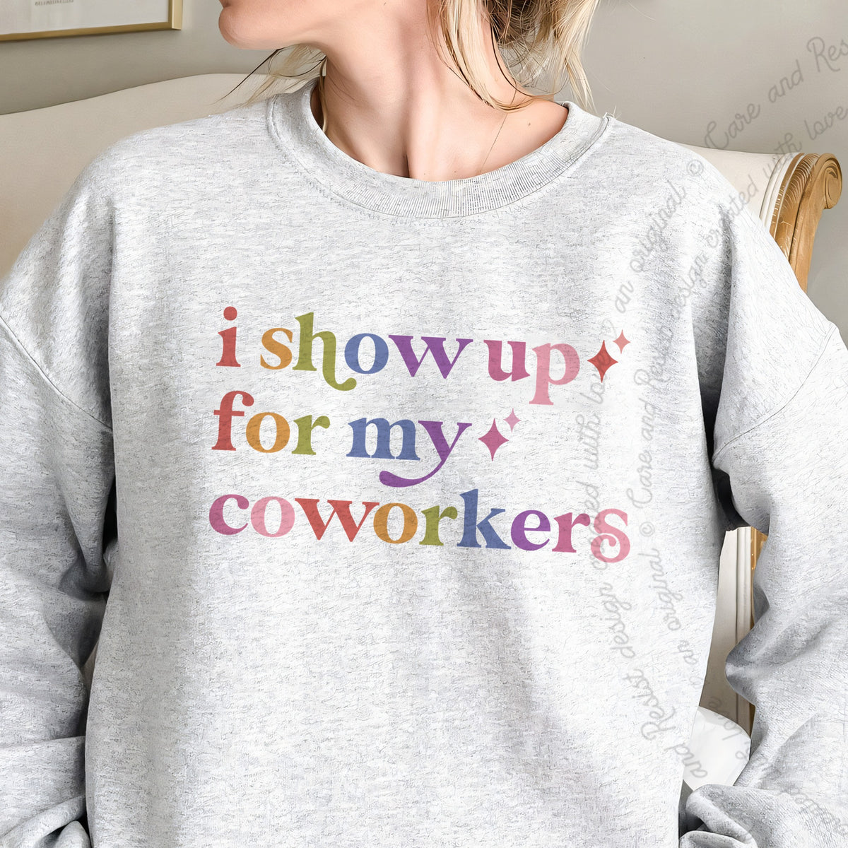 I Show Up for My Coworkers Care & Resist Gildan crewneck sweatshirt in Sport Grey