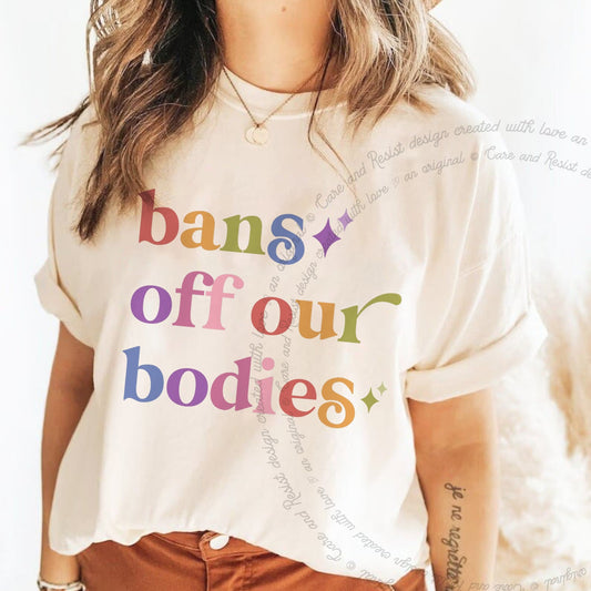 Bans Off Our Bodies Care & Resist rainbow Comfort Colors tee, Ivory