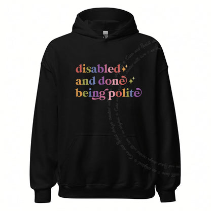 Disabled and Done Being Polite Care & Resist Gildan hoodie in Black
