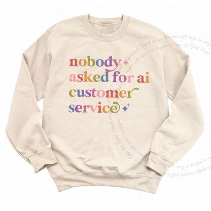 Nobody Asked for Ai Customer Service Care & Resist Gildan crewneck sweatshirt in Sand