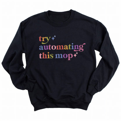 Try Automating This Mop Care & Resist Gildan crewneck sweatshirt in Black