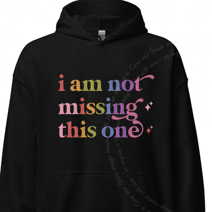 I Am not Missing This One Care & Resist Gildan hoodie in Black