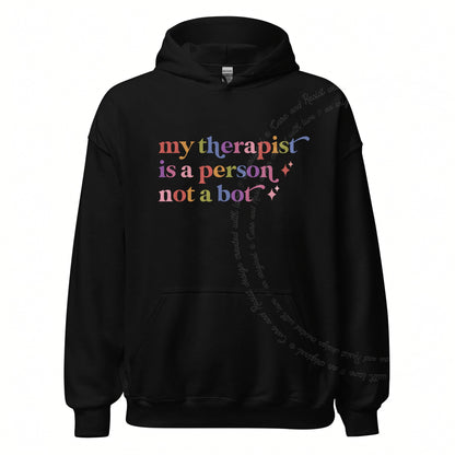 My Therapist is a Person not a Bot Care & Resist Gildan hoodie in Black