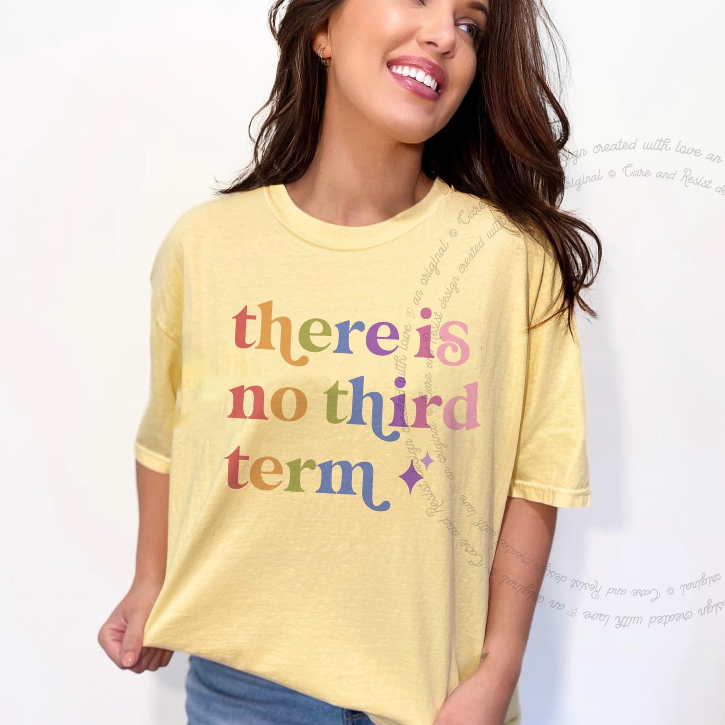 There is No Third Term Care & Resist rainbow Comfort Colors tee, Banana