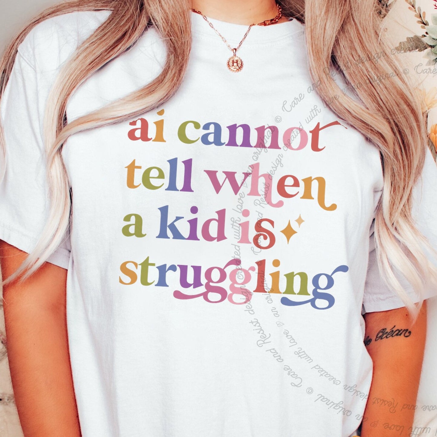 Ai Cannot Tell When a Kid is Struggling Care & Resist rainbow Comfort Colors tee, White
