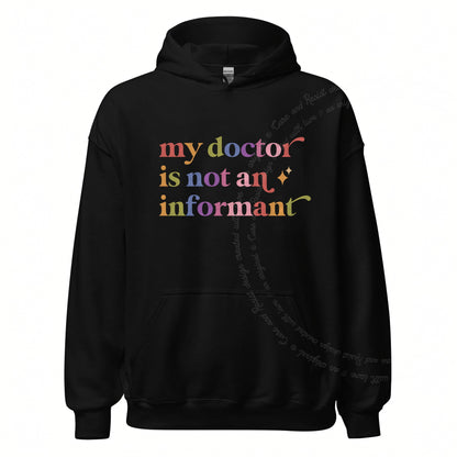 My Doctor is not an Informant Care & Resist Gildan hoodie in Black