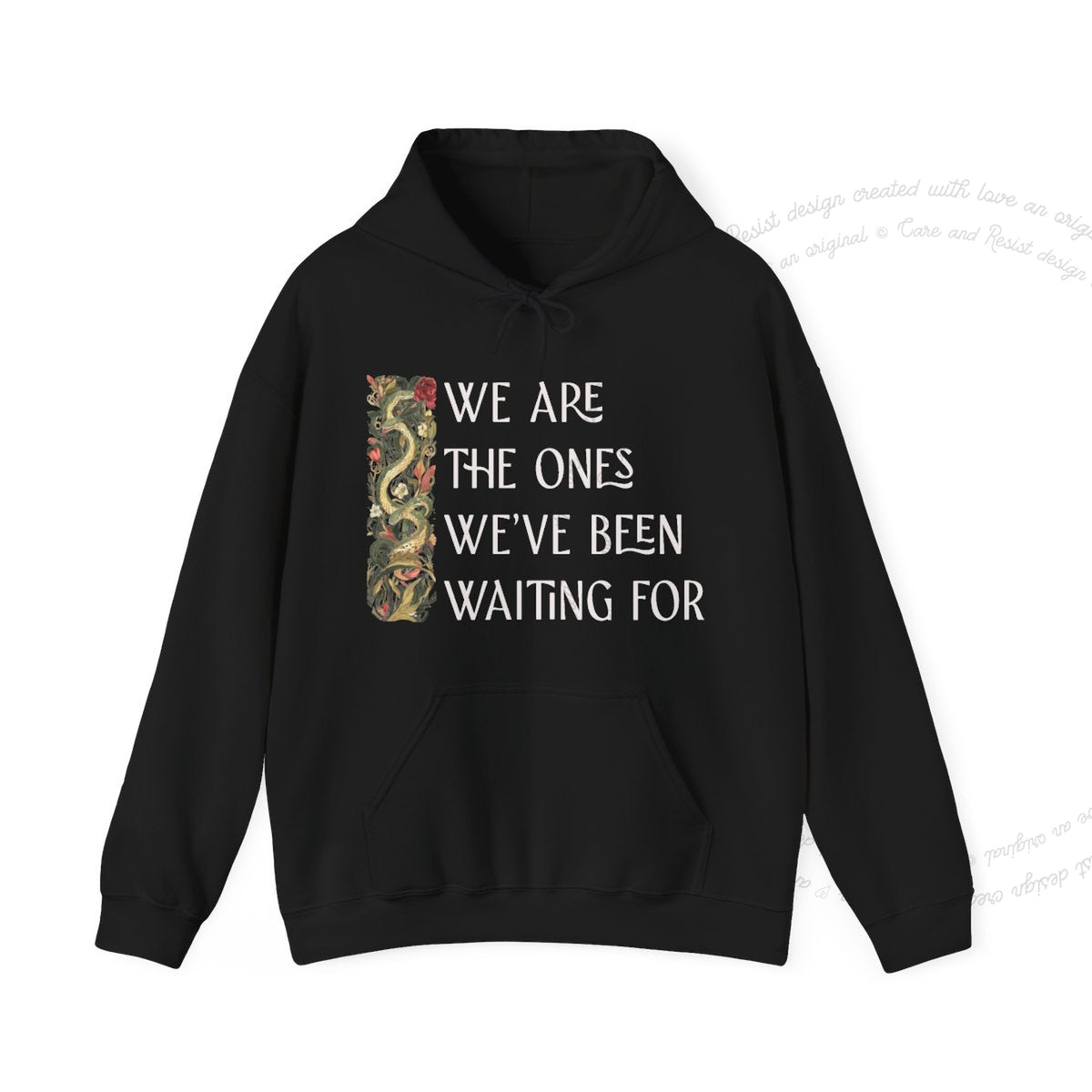We Are the Ones We've Been Waiting For Care & Resist Gildan hoodie in Sand