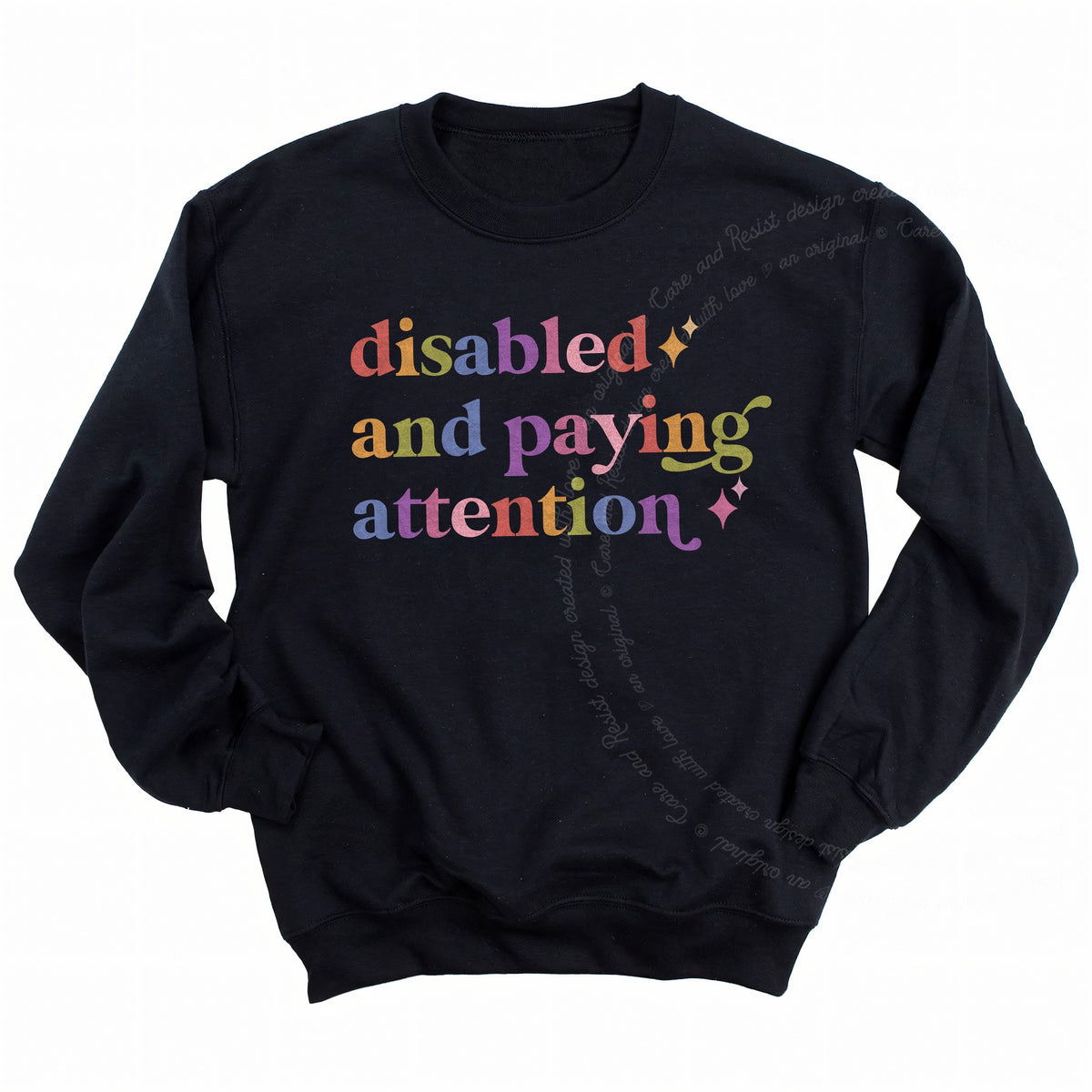 Disabled and Paying Attention Care & Resist Gildan crewneck sweatshirt in Black
