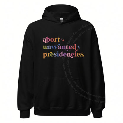 Abort Unwanted Presidencies Care & Resist Gildan hoodie in Black