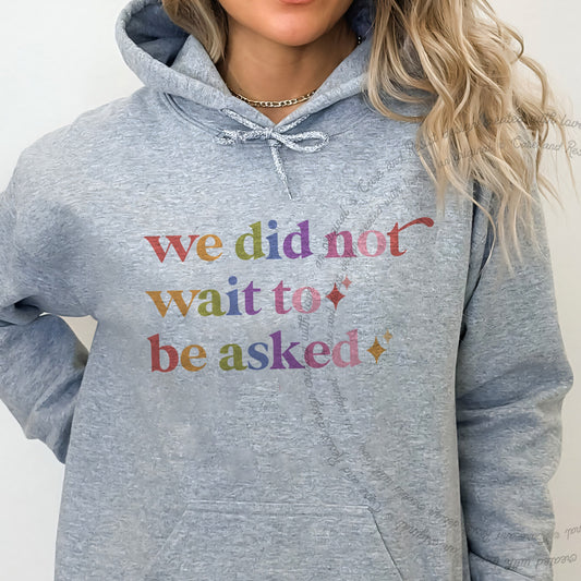 We Did not Wait to Be Asked Care & Resist Gildan hoodie in Sport Grey
