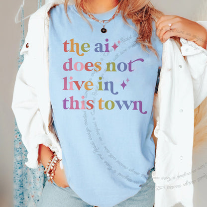 The Ai Does not Live in This Town Care & Resist progressive t-shirt in Chambray