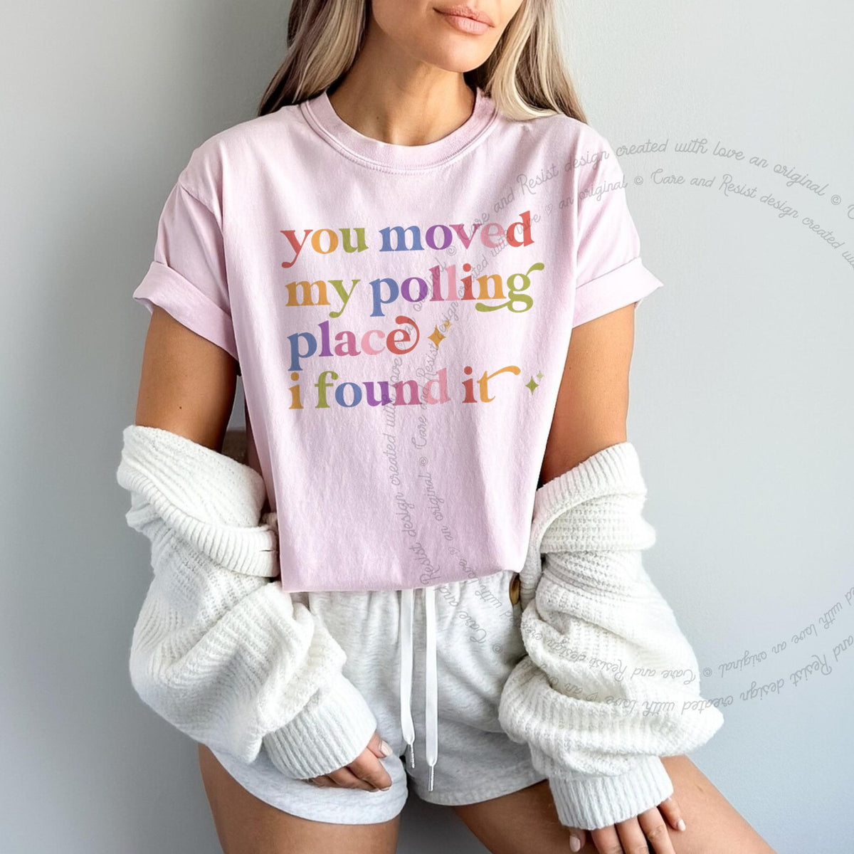 You Moved My Polling Place I Found It Care & Resist progressive t-shirt in Blossom