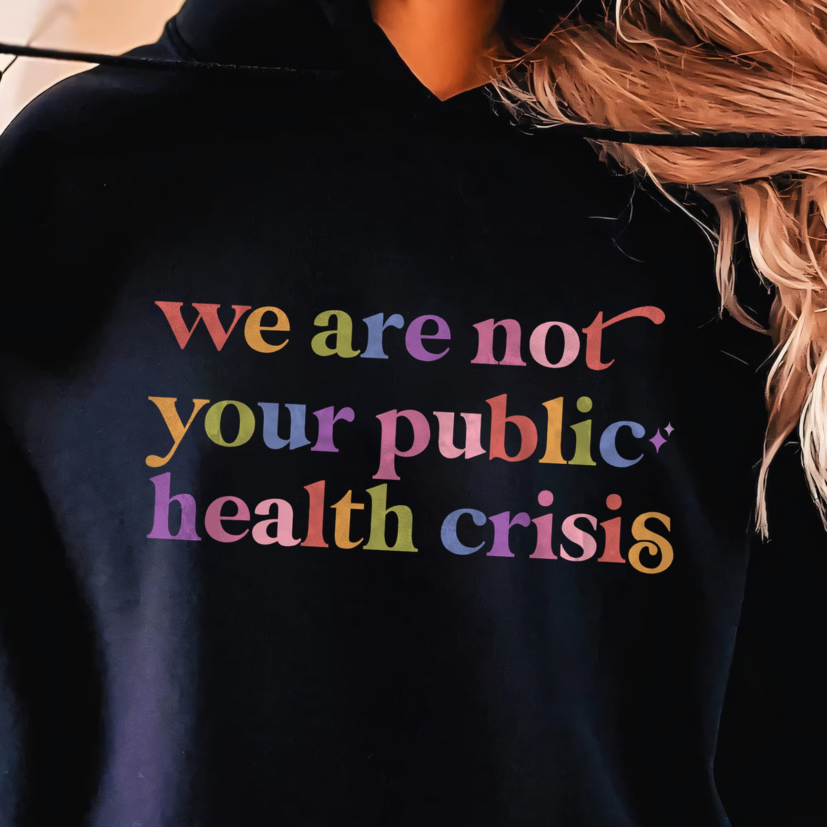 We are not Your Public Health Crisis Care & Resist Gildan hoodie in Black