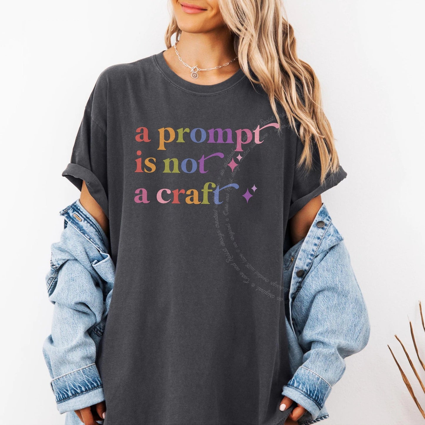 A Prompt is not a Craft Care & Resist rainbow tee