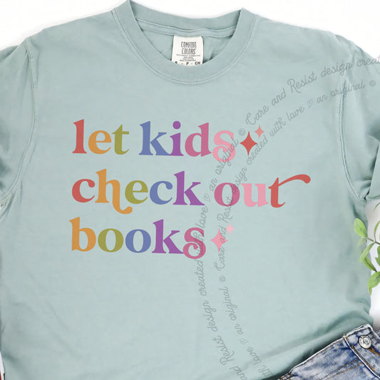 Let Kids Check Out Books Care & Resist progressive t-shirt in Bay