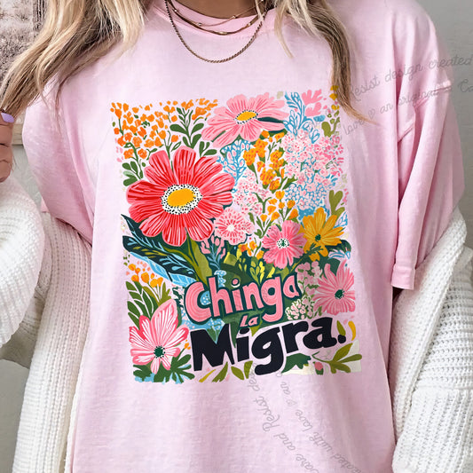 Chinga La Migra Care & Resist progressive t-shirt in Blossom