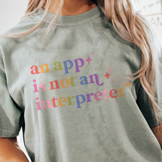 An App is not an Interpreter Care & Resist progressive t-shirt in Bay