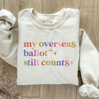 My Overseas Ballot Still Counts Care & Resist Gildan crewneck sweatshirt in Sand