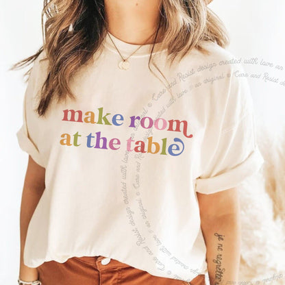 Make Room At the Table Care & Resist rainbow tee