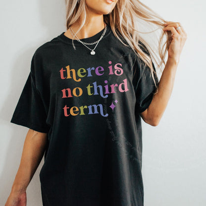There is No Third Term Care & Resist rainbow Comfort Colors tee, Black