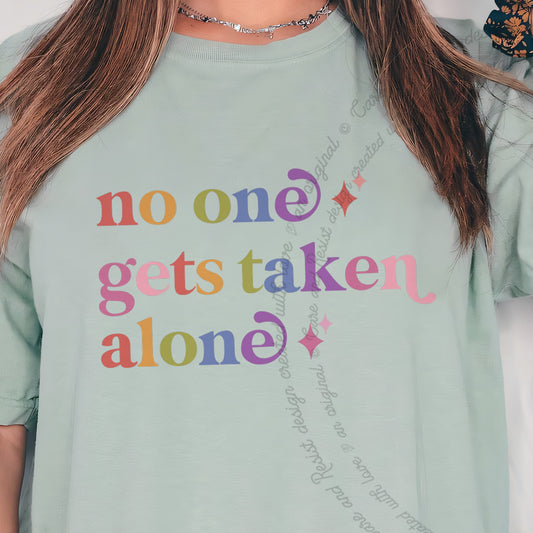No One Gets Taken Alone Care & Resist progressive t-shirt in Bay