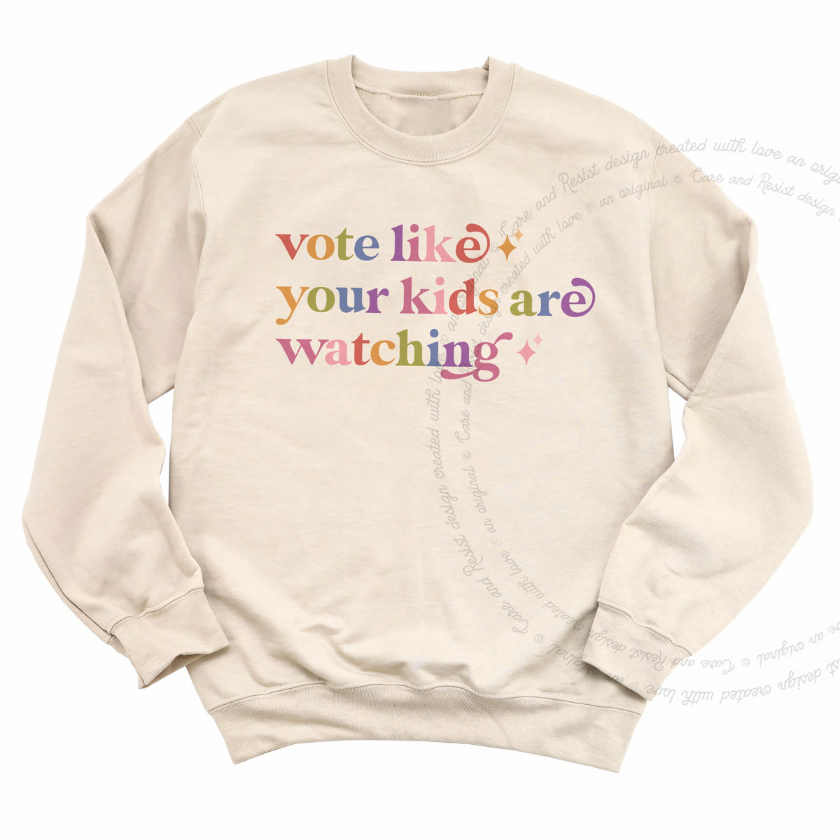 Vote Like Your Kids are Watching Care & Resist Gildan crewneck sweatshirt in Sand