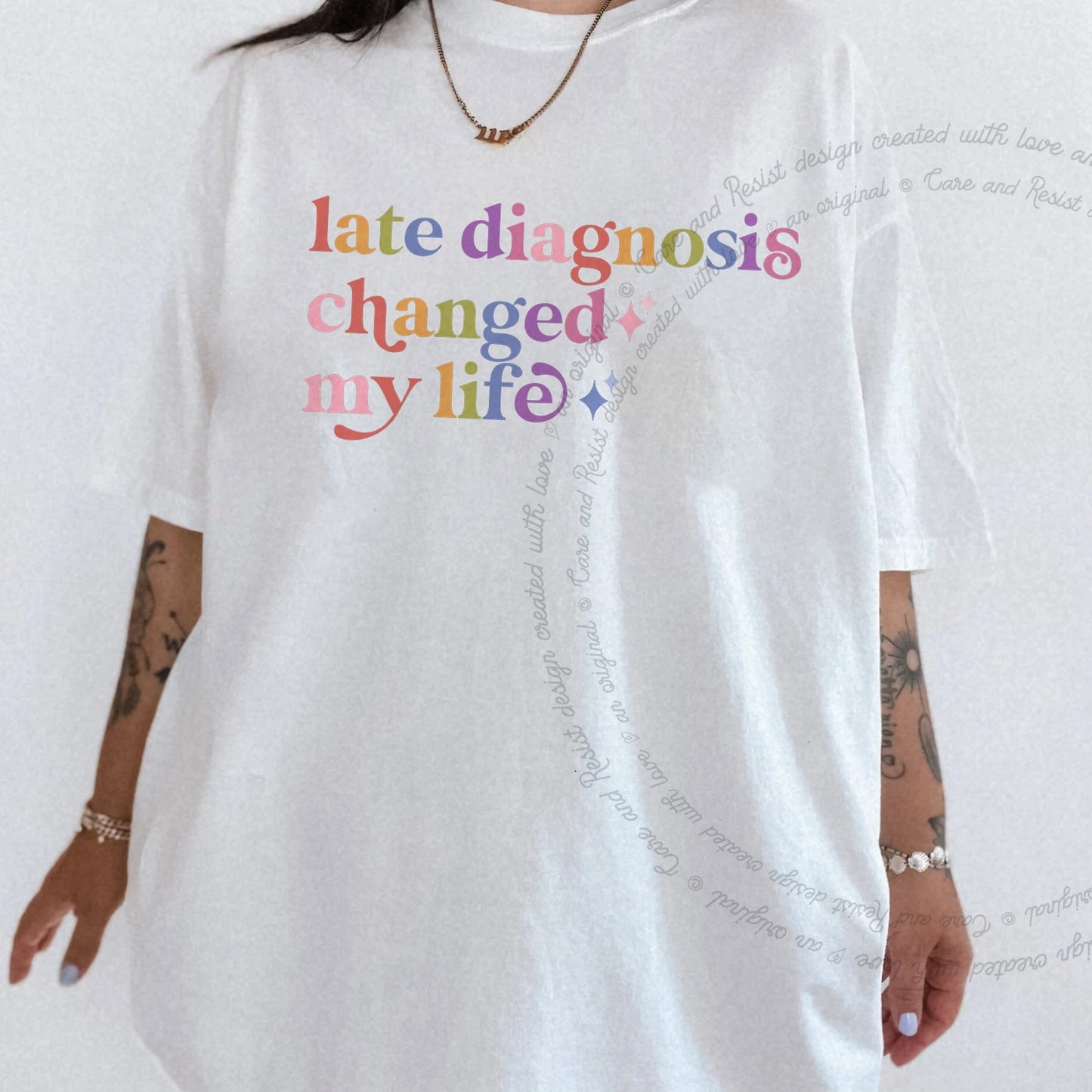 Late Diagnosis Changed My Life Care & Resist rainbow Comfort Colors tee, White