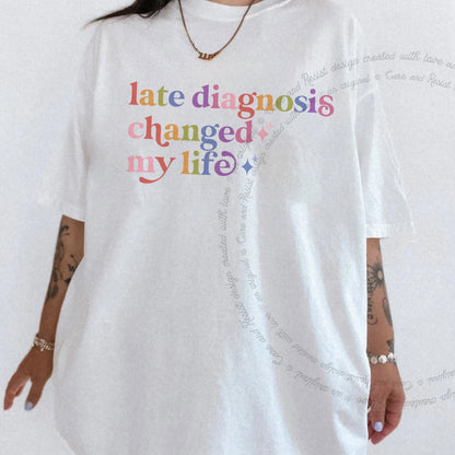 Late Diagnosis Changed My Life Care & Resist rainbow Comfort Colors tee, White