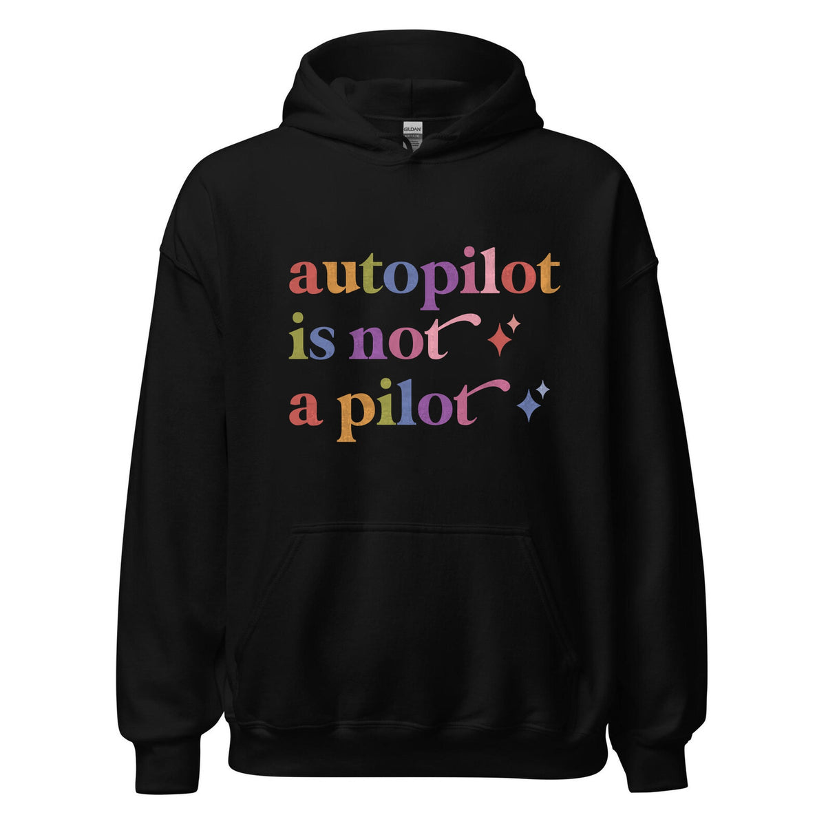 Autopilot is not a Pilot Care & Resist Gildan hoodie in Black