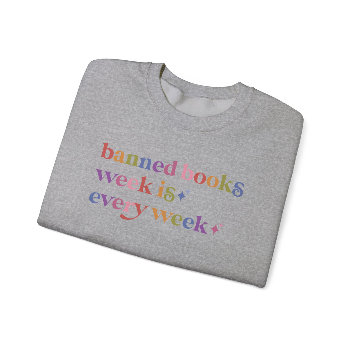 Banned Books Week is Every Week Sweatshirt