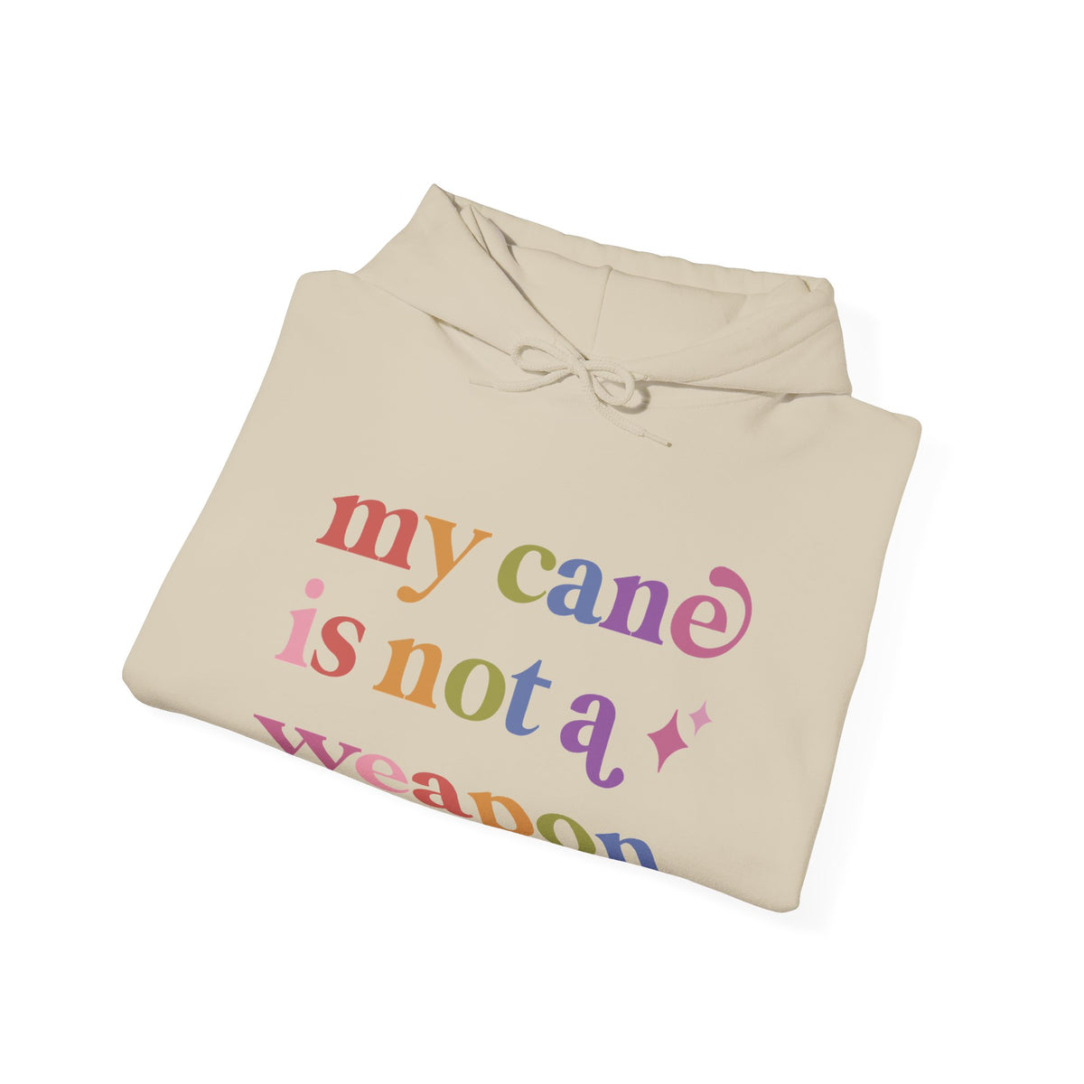 My Cane is not a Weapon Hoodie