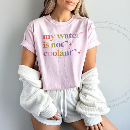My Water is not Coolant Care & Resist rainbow Comfort Colors tee, Blossom
