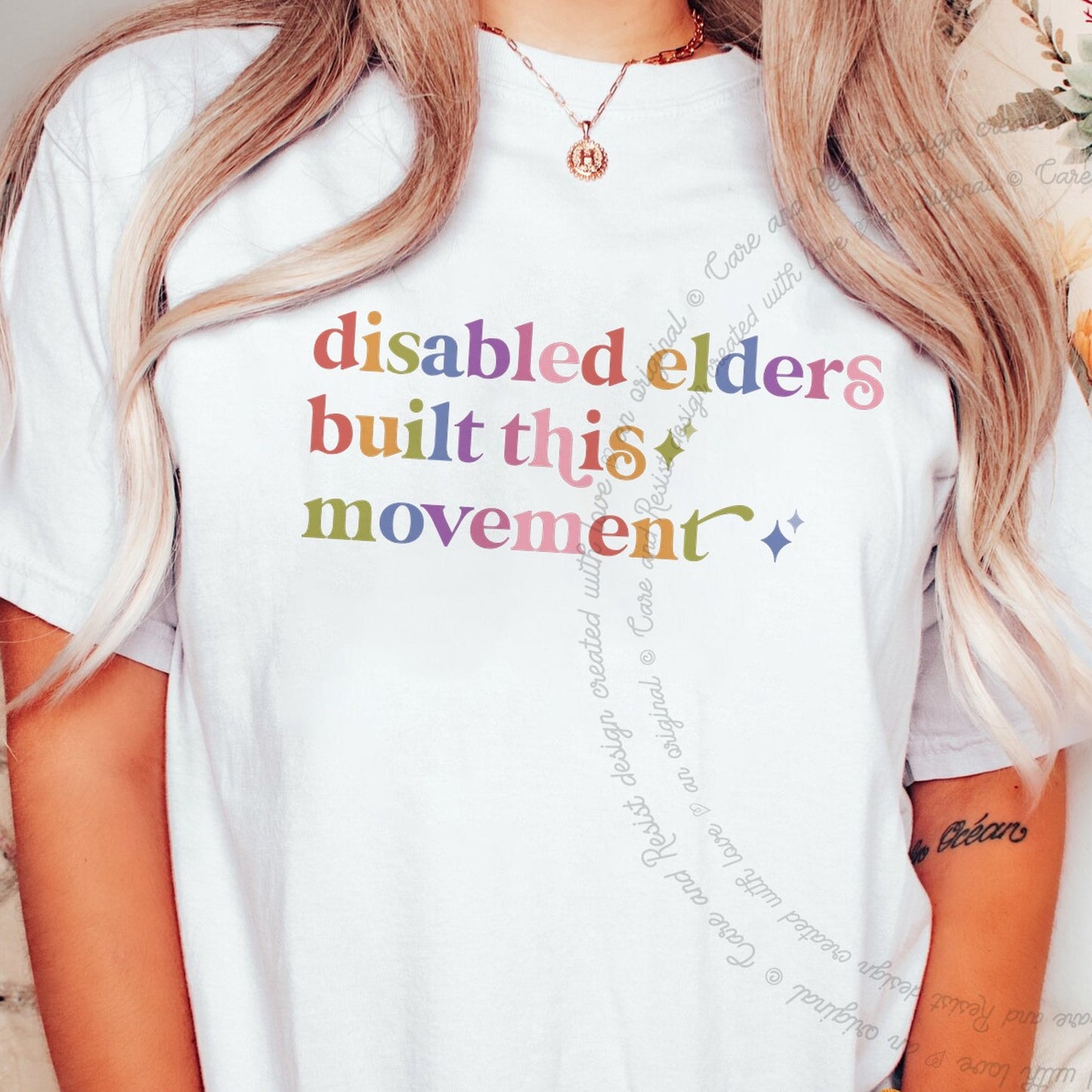 Disabled Elders Built This Movement Care & Resist rainbow tee