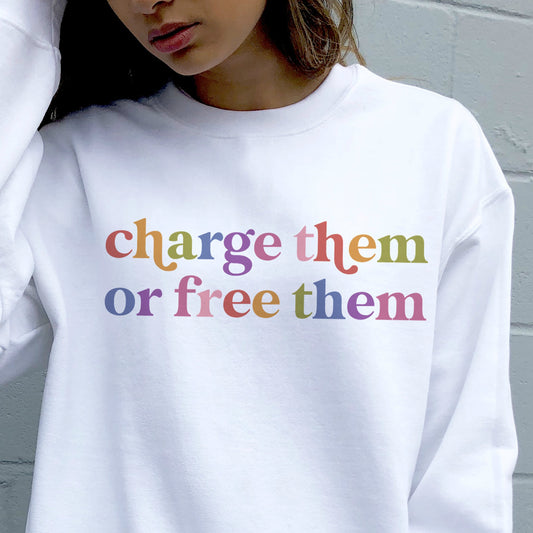 Charge Them or Free Them Care & Resist Gildan crewneck sweatshirt in White