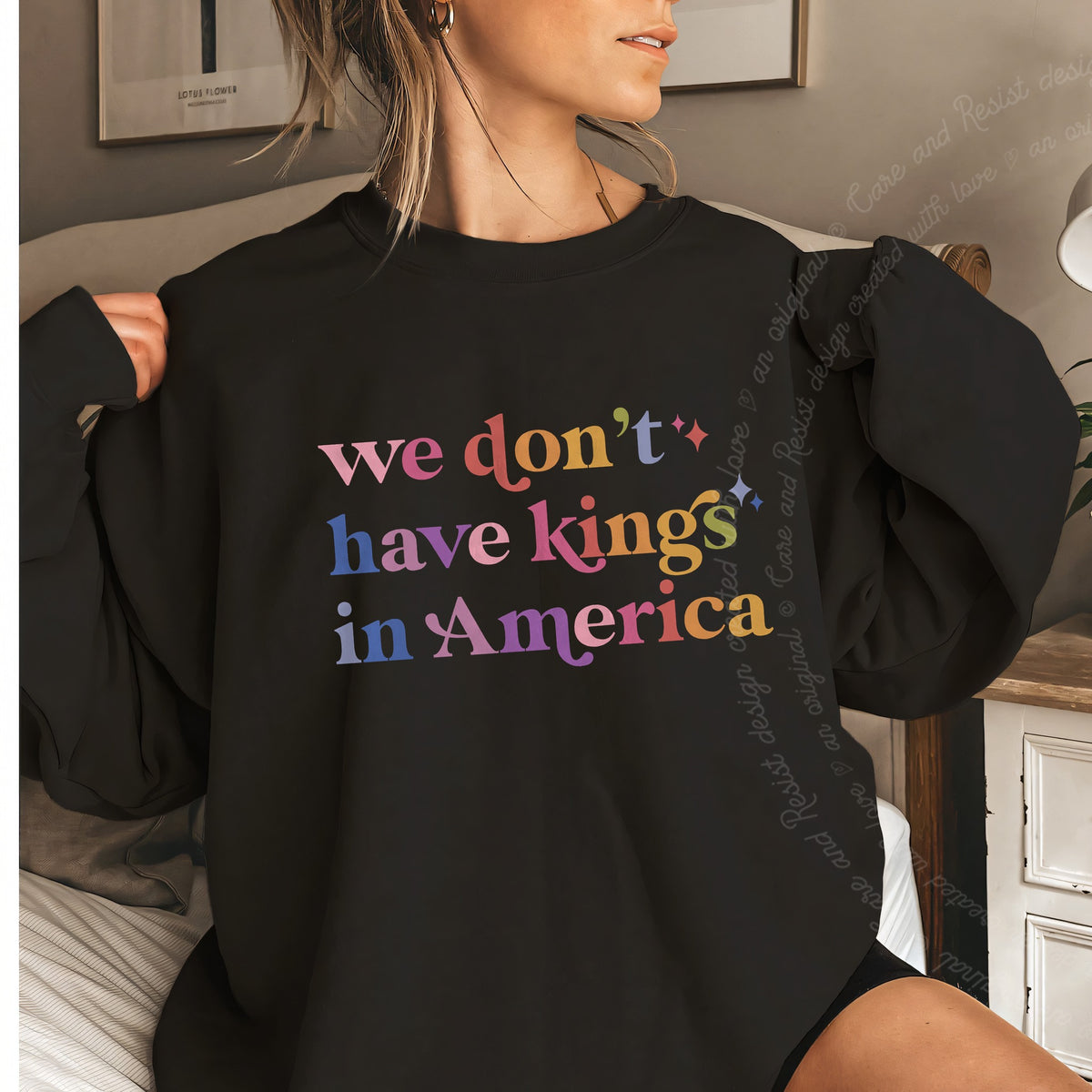 We Don't Have Kings in America Care & Resist Gildan crewneck sweatshirt in Black