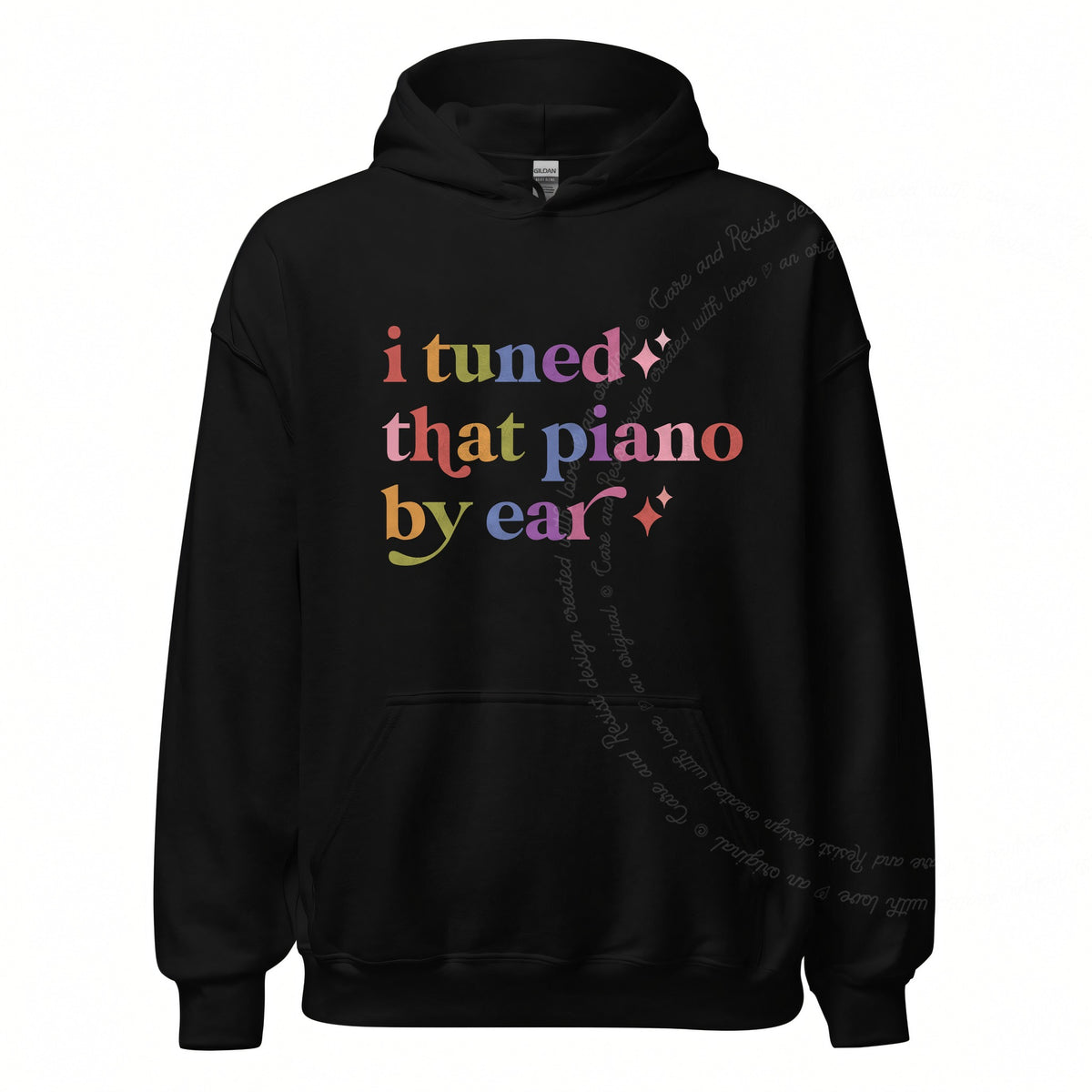 I Tuned That Piano By Ear Care & Resist Gildan hoodie in Black