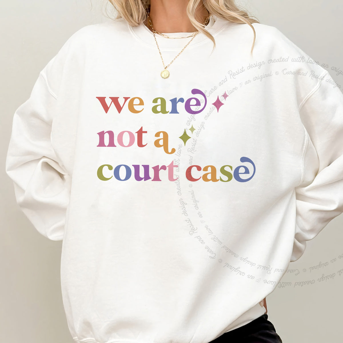 We are not a Court Case Care & Resist Gildan crewneck sweatshirt in White