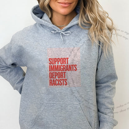 Support Immigrants Deport Racists Care & Resist Gildan hoodie in Sport Grey