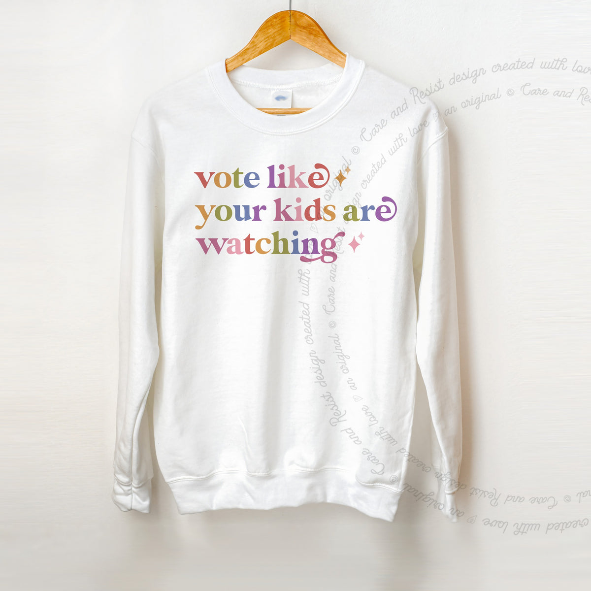 Vote Like Your Kids are Watching Care & Resist Gildan crewneck sweatshirt in White