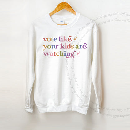 Vote Like Your Kids are Watching Care & Resist Gildan crewneck sweatshirt in White