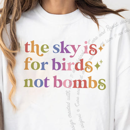 The Sky is for Birds not Bombs Care & Resist progressive t-shirt in White