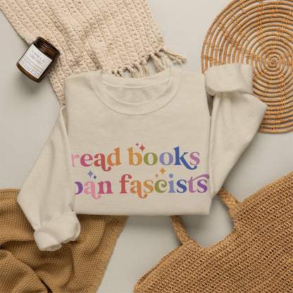 Read Books Ban Fascists Sweatshirt