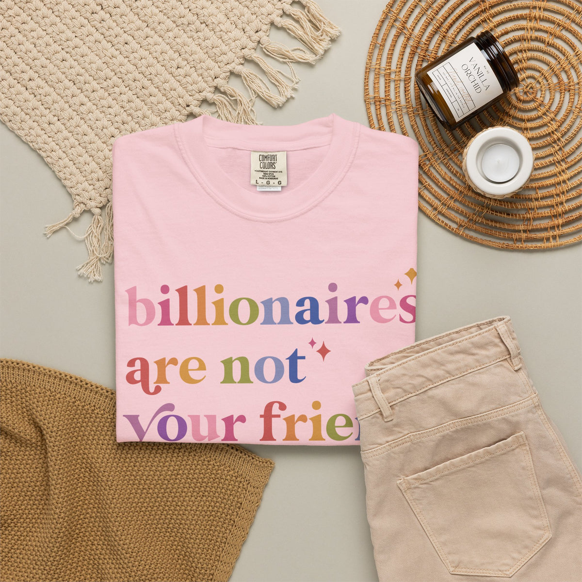 Billionaires Are Not Your Friend Comfort Colors Unisex T-Shirt