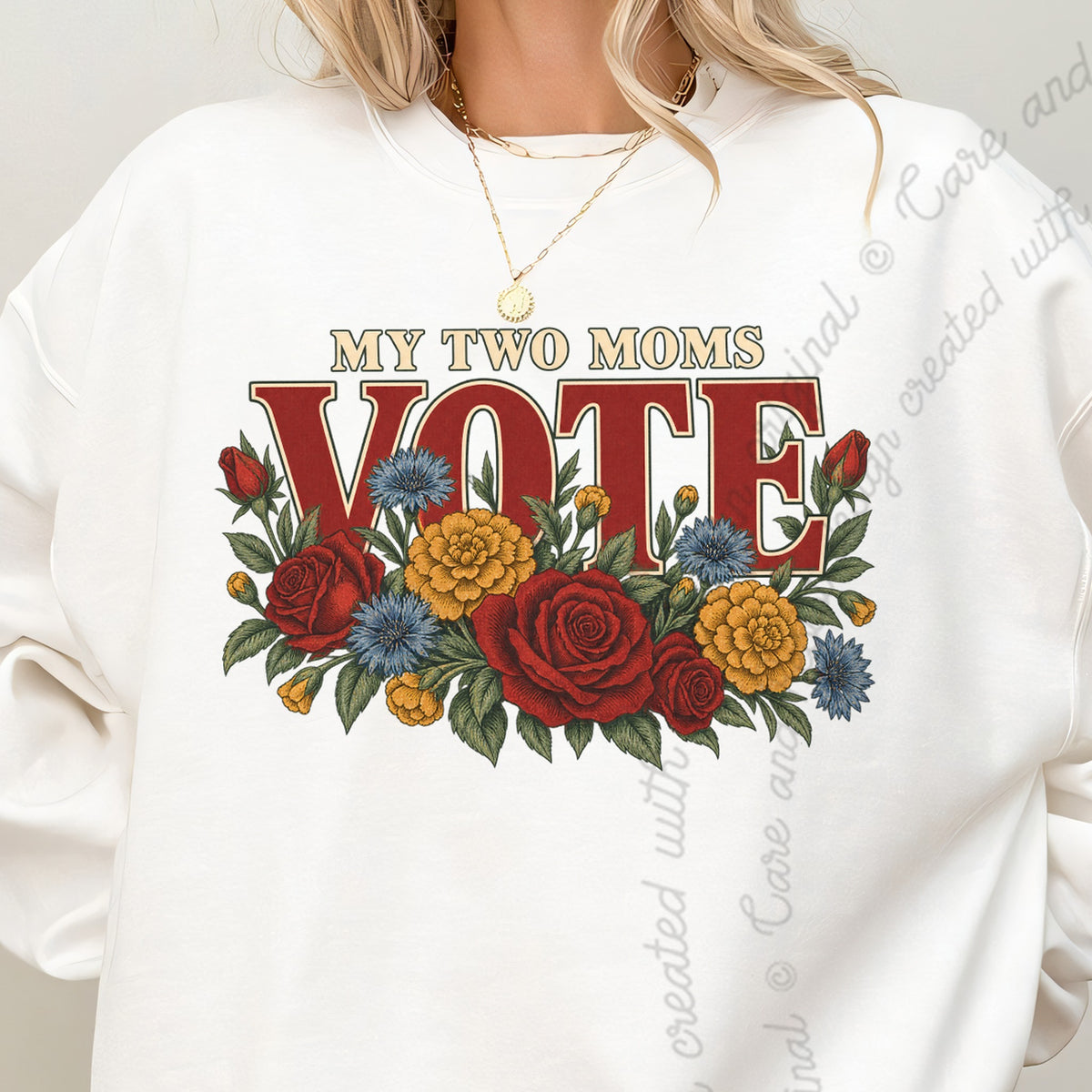 My Two Moms Vote Bouquet Care & Resist Gildan crewneck sweatshirt in White