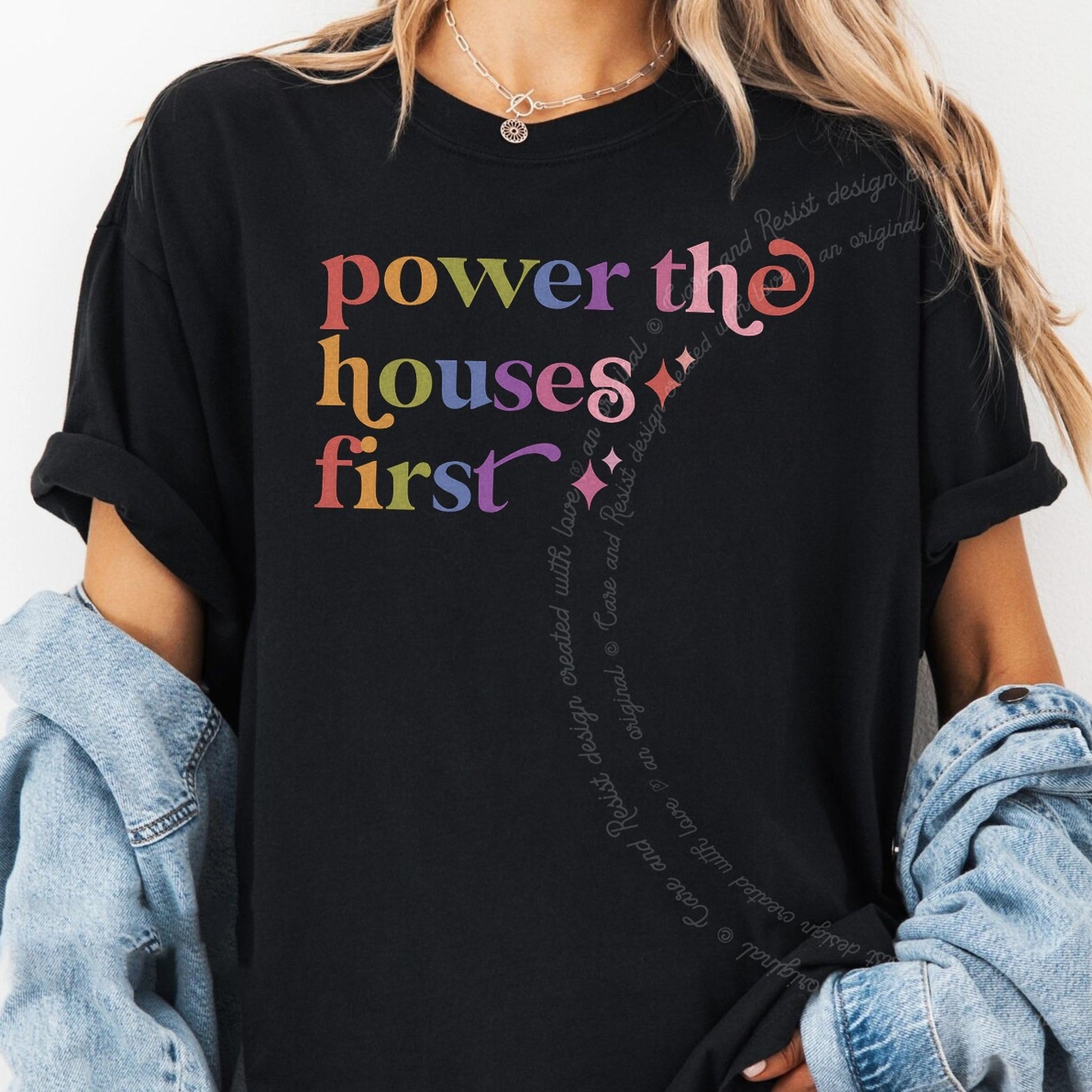 Power the Houses First Care & Resist rainbow tee