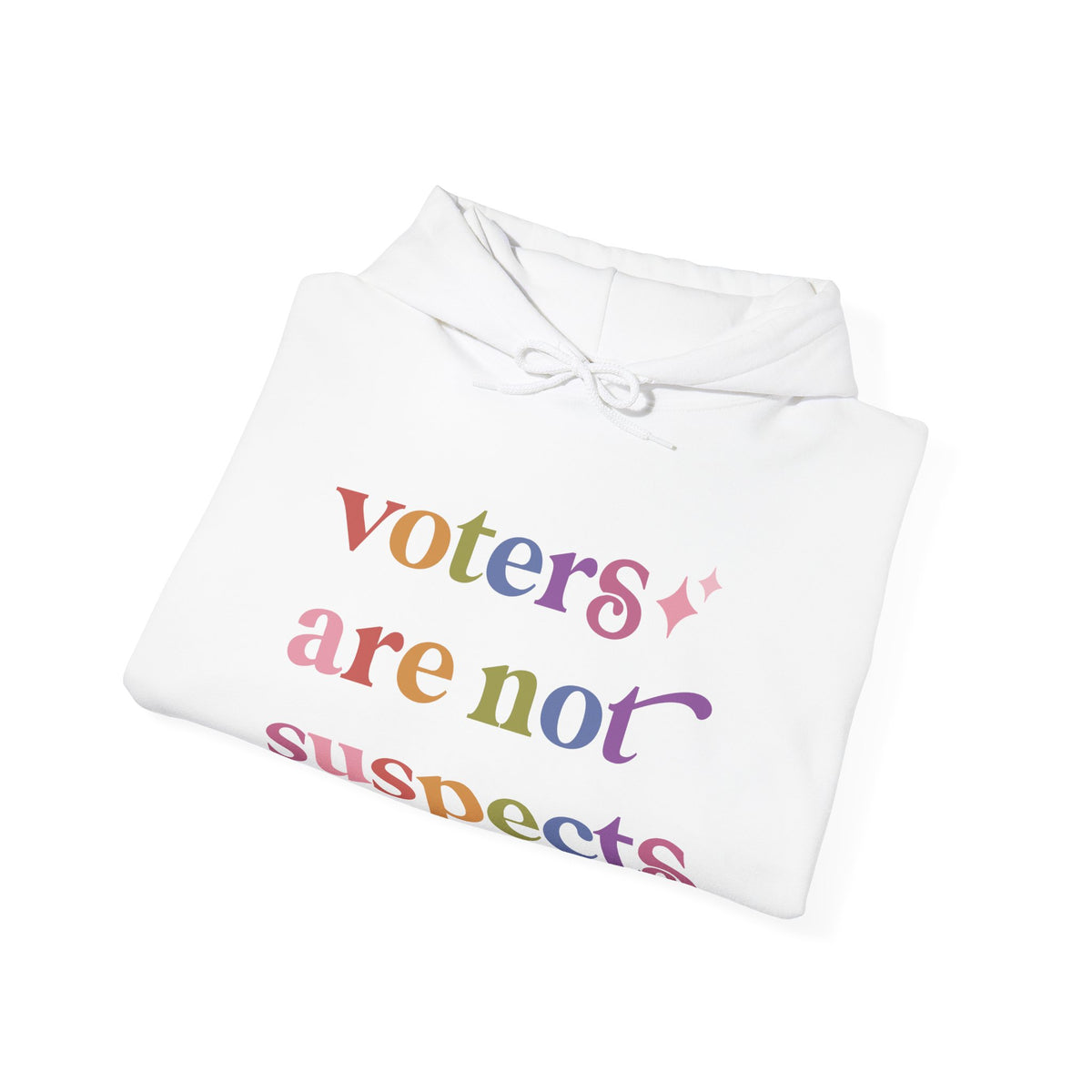 Voters are not Suspects Hoodie