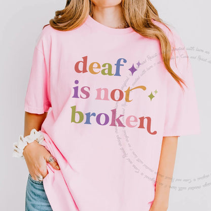 Deaf is not Broken Care & Resist rainbow tee