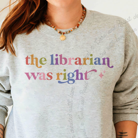 The Librarian Was Right Care & Resist Gildan crewneck sweatshirt in Sport Grey