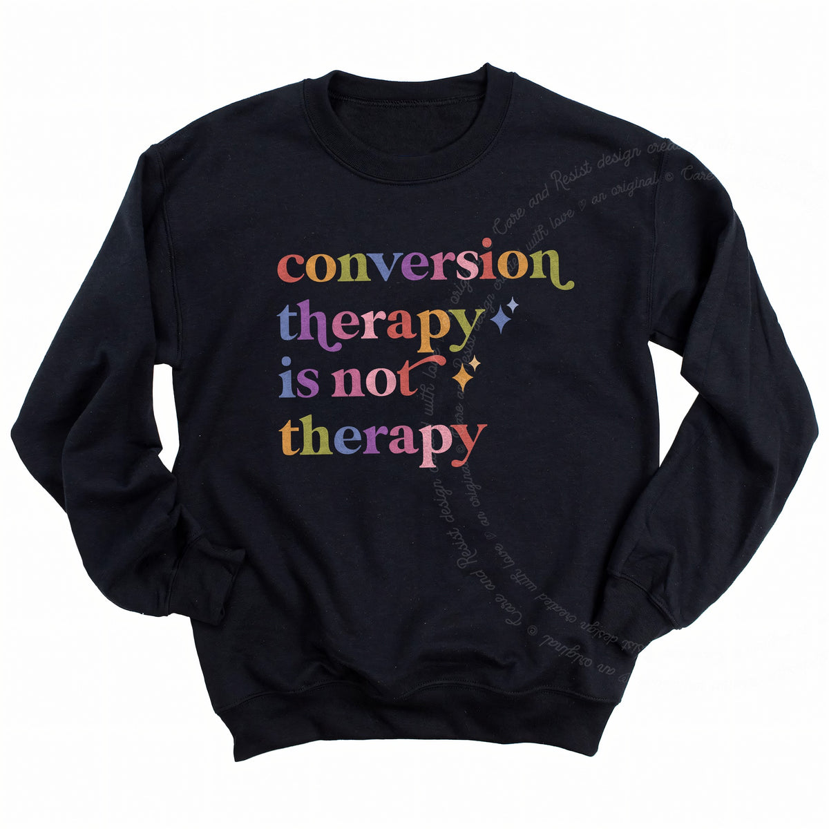 Conversion Therapy is not Therapy Care & Resist Gildan crewneck sweatshirt in Black