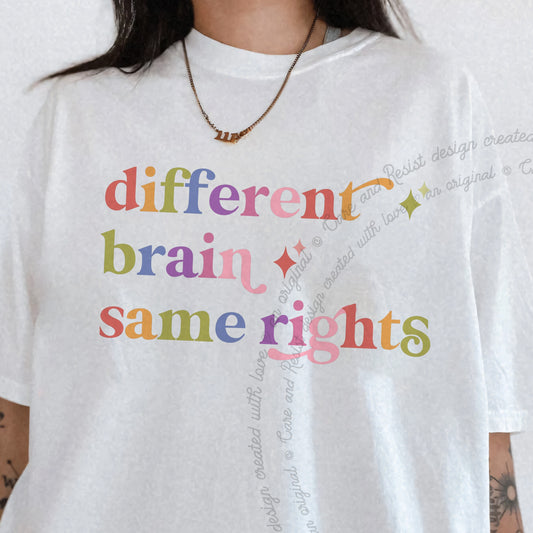 Different Brain Same Rights Care & Resist progressive t-shirt in White
